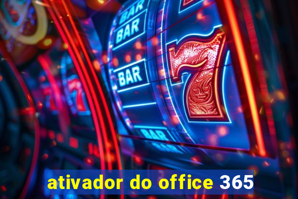 ativador do office 365